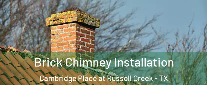 Brick Chimney Installation Cambridge Place at Russell Creek - TX