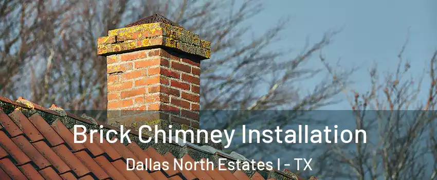 Brick Chimney Installation Dallas North Estates I - TX