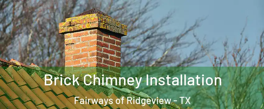 Brick Chimney Installation Fairways of Ridgeview - TX