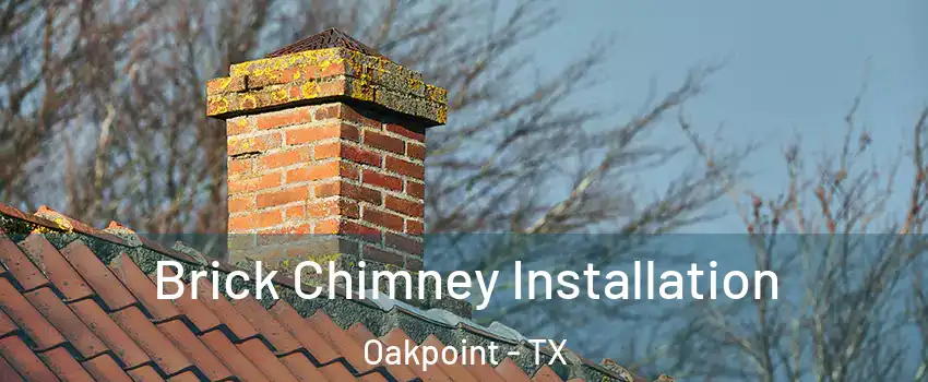 Brick Chimney Installation Oakpoint - TX