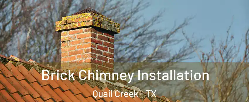 Brick Chimney Installation Quail Creek - TX