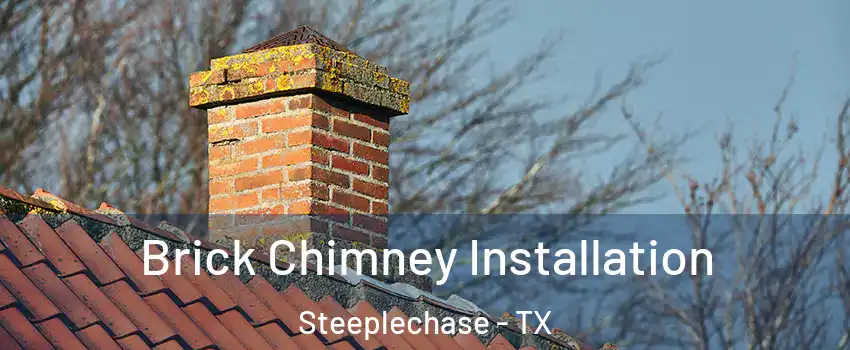 Brick Chimney Installation Steeplechase - TX