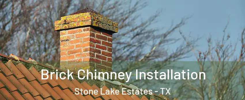 Brick Chimney Installation Stone Lake Estates - TX