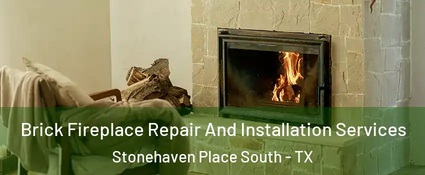 Brick Fireplace Repair And Installation Services Stonehaven Place South - TX