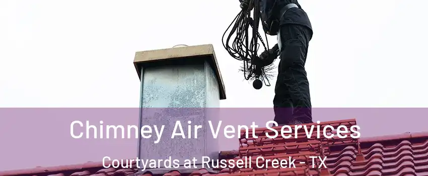 Chimney Air Vent Services Courtyards at Russell Creek - TX