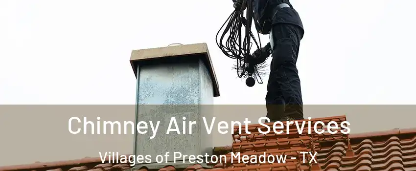 Chimney Air Vent Services Villages of Preston Meadow - TX