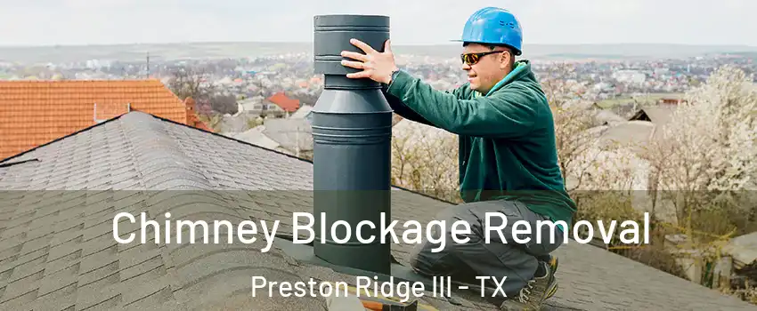 Chimney Blockage Removal Preston Ridge III - TX