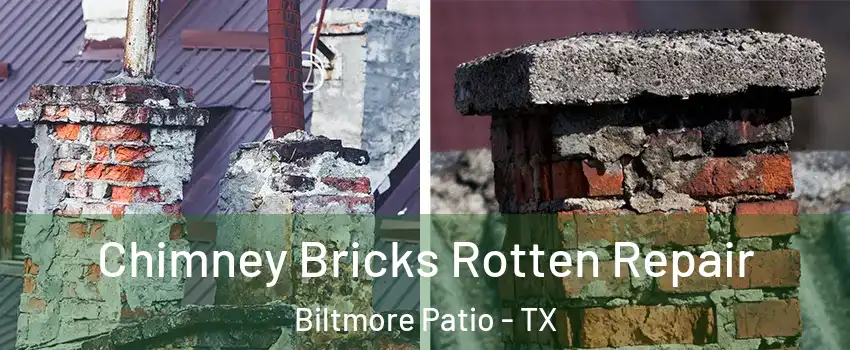 Chimney Bricks Rotten Repair Biltmore Patio - TX