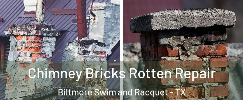 Chimney Bricks Rotten Repair Biltmore Swim and Racquet - TX