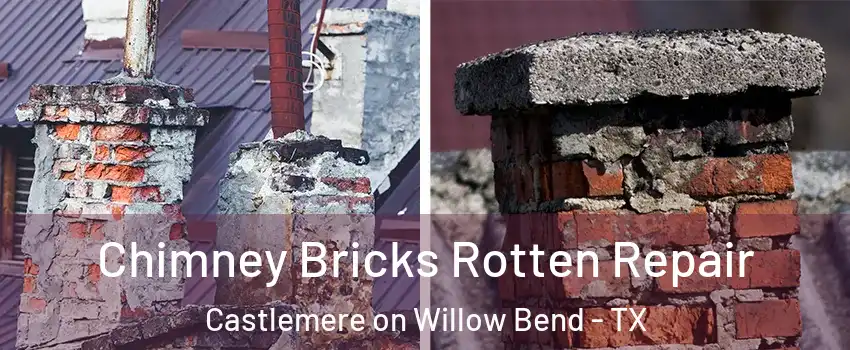 Chimney Bricks Rotten Repair Castlemere on Willow Bend - TX