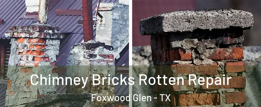 Chimney Bricks Rotten Repair Foxwood Glen - TX