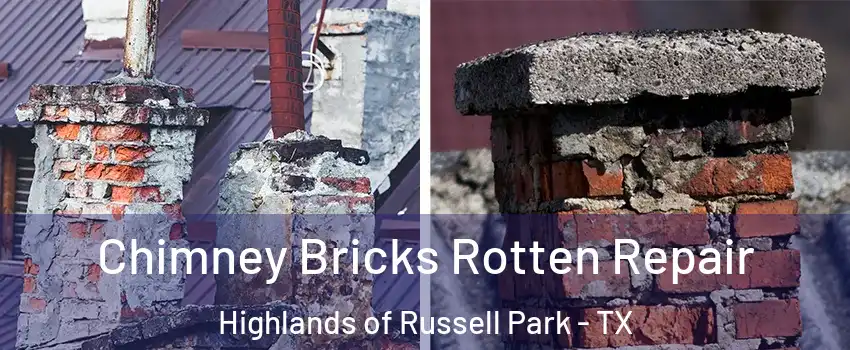 Chimney Bricks Rotten Repair Highlands of Russell Park - TX