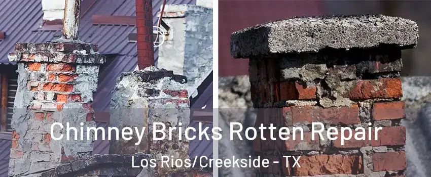 Chimney Bricks Rotten Repair Los Rios/Creekside - TX