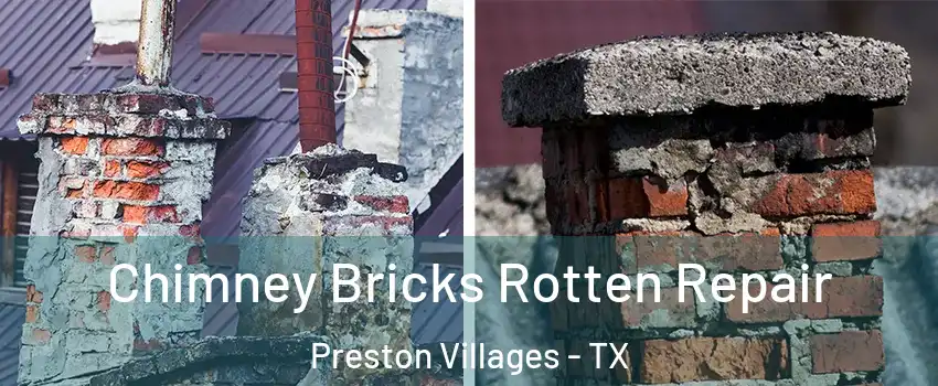 Chimney Bricks Rotten Repair Preston Villages - TX