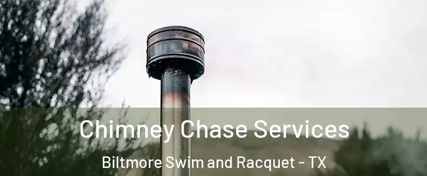 Chimney Chase Services Biltmore Swim and Racquet - TX