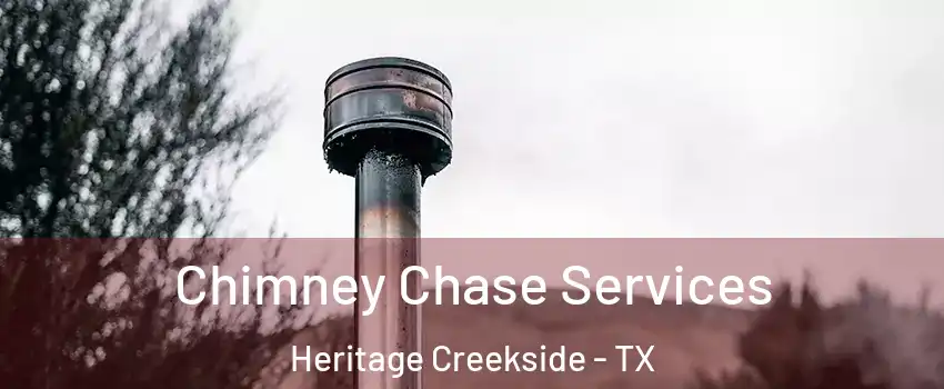 Chimney Chase Services Heritage Creekside - TX