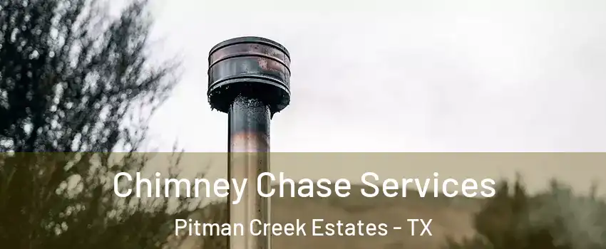 Chimney Chase Services Pitman Creek Estates - TX