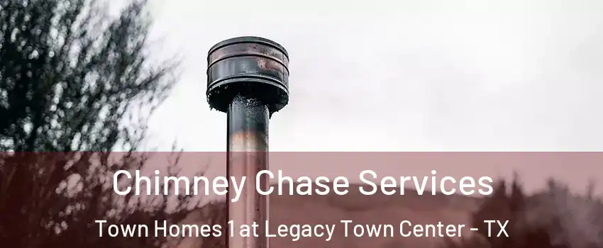 Chimney Chase Services Town Homes 1 at Legacy Town Center - TX