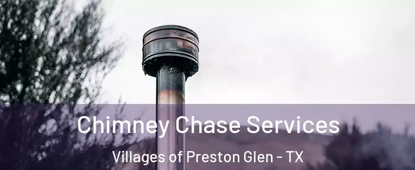 Chimney Chase Services Villages of Preston Glen - TX