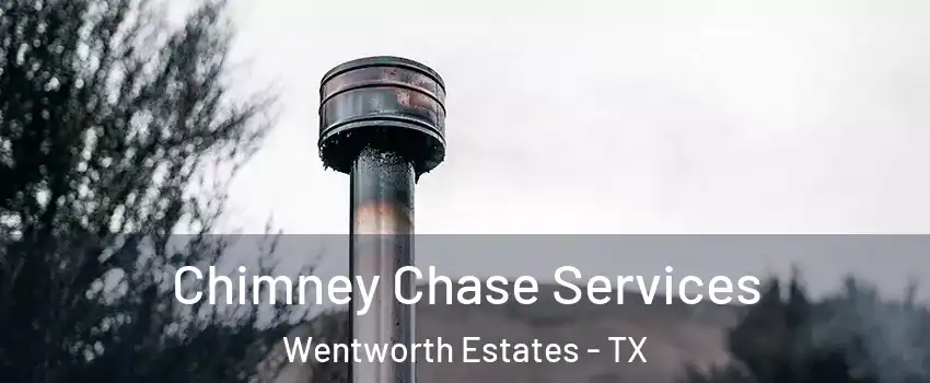 Chimney Chase Services Wentworth Estates - TX