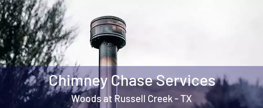 Chimney Chase Services Woods at Russell Creek - TX