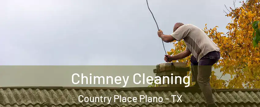 Chimney Cleaning Country Place Plano - TX