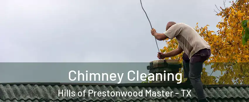 Chimney Cleaning Hills of Prestonwood Master - TX