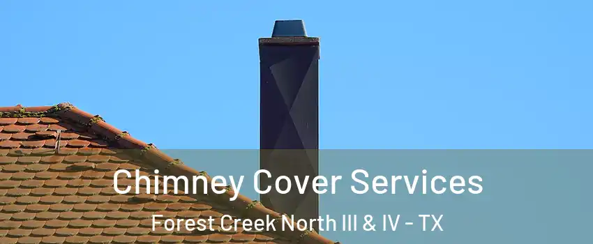 Chimney Cover Services Forest Creek North III & IV - TX