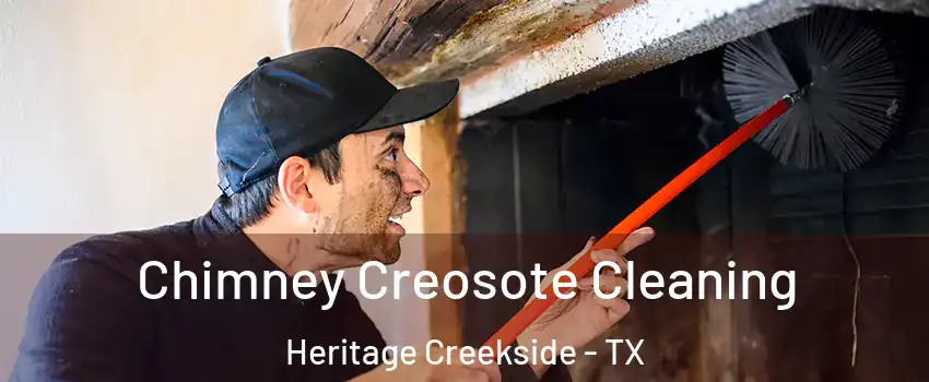 Chimney Creosote Cleaning Heritage Creekside - TX