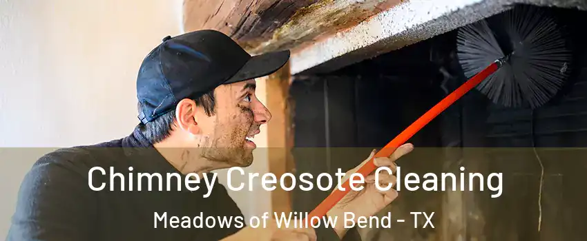 Chimney Creosote Cleaning Meadows of Willow Bend - TX