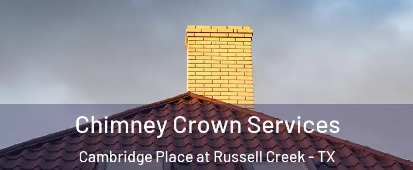 Chimney Crown Services Cambridge Place at Russell Creek - TX