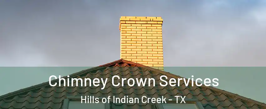 Chimney Crown Services Hills of Indian Creek - TX