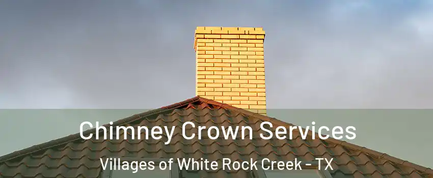 Chimney Crown Services Villages of White Rock Creek - TX