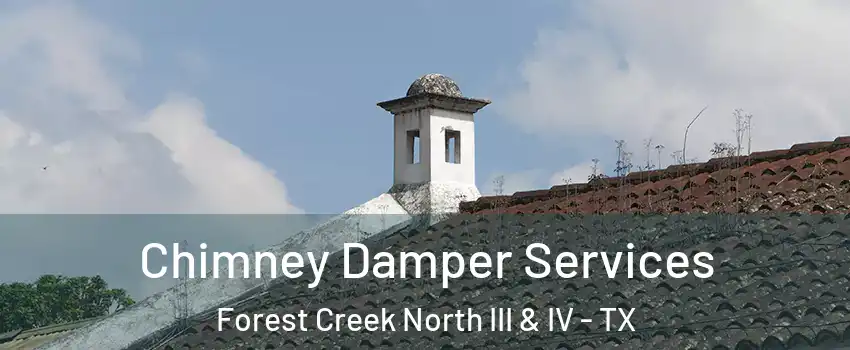 Chimney Damper Services Forest Creek North III & IV - TX