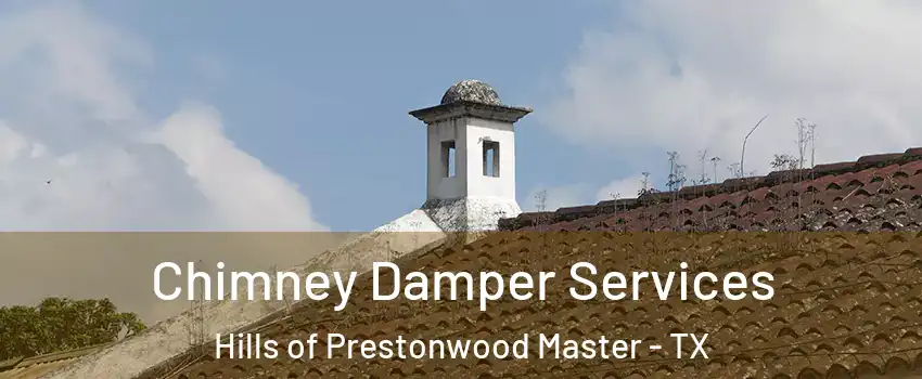 Chimney Damper Services Hills of Prestonwood Master - TX