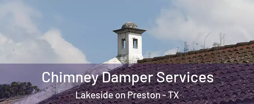 Chimney Damper Services Lakeside on Preston - TX