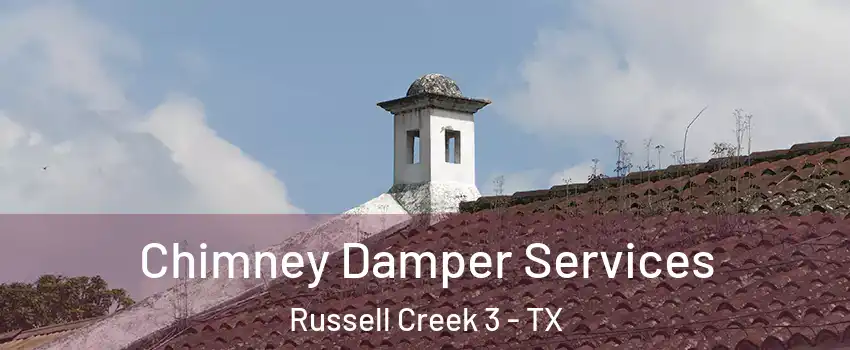 Chimney Damper Services Russell Creek 3 - TX