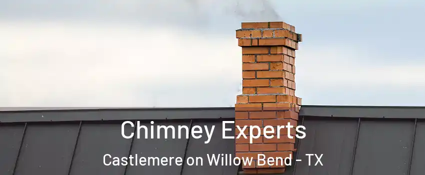 Chimney Experts Castlemere on Willow Bend - TX