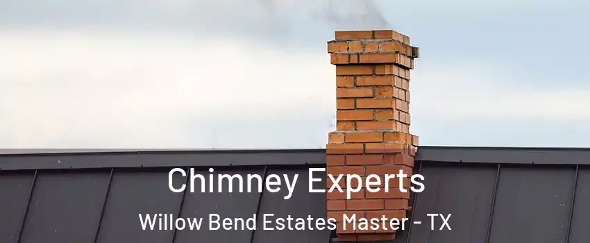 Chimney Experts Willow Bend Estates Master - TX