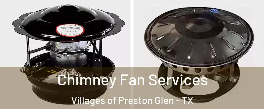 Chimney Fan Services Villages of Preston Glen - TX