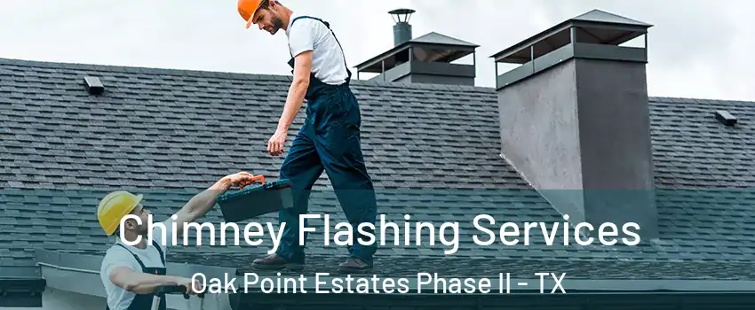 Chimney Flashing Services Oak Point Estates Phase II - TX