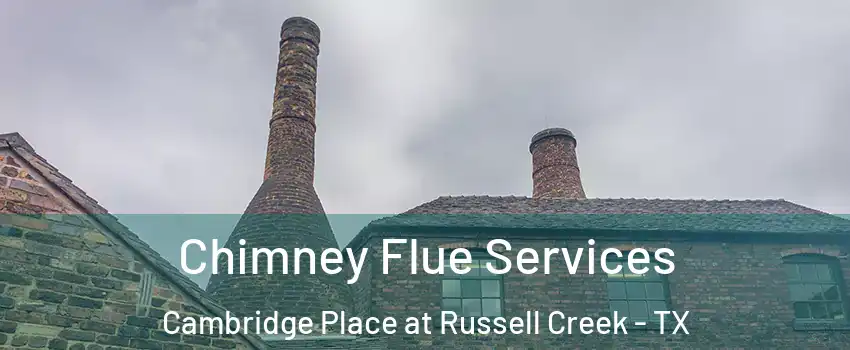 Chimney Flue Services Cambridge Place at Russell Creek - TX