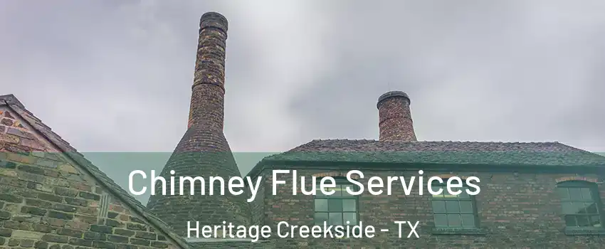 Chimney Flue Services Heritage Creekside - TX