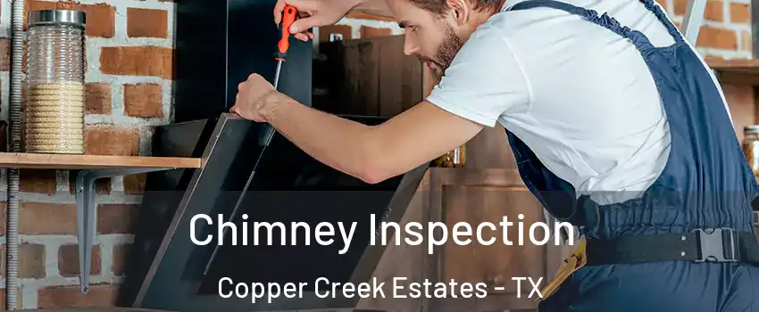 Chimney Inspection Copper Creek Estates - TX