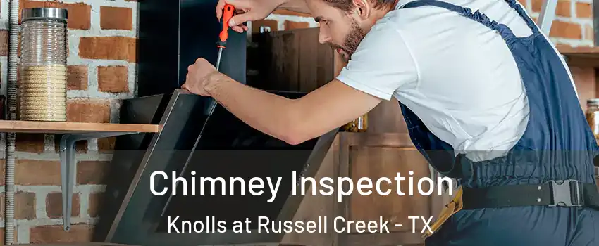 Chimney Inspection Knolls at Russell Creek - TX