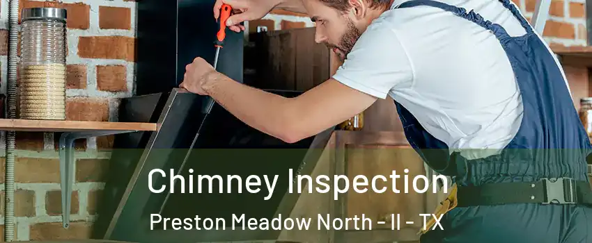 Chimney Inspection Preston Meadow North - II - TX