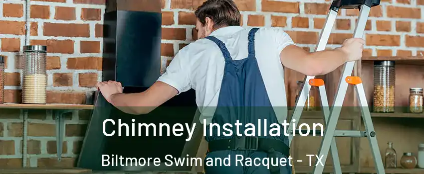 Chimney Installation Biltmore Swim and Racquet - TX