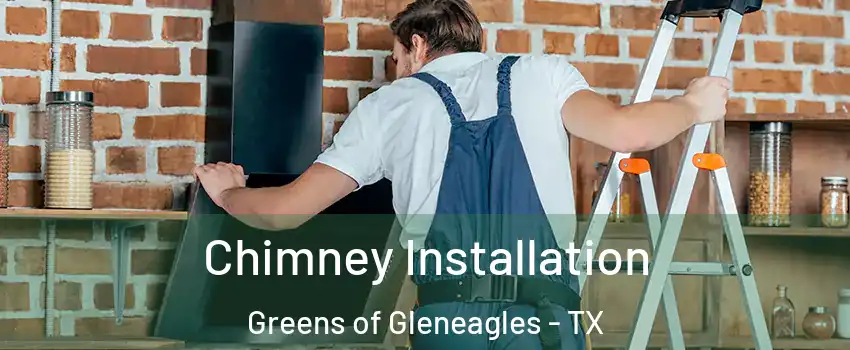 Chimney Installation Greens of Gleneagles - TX