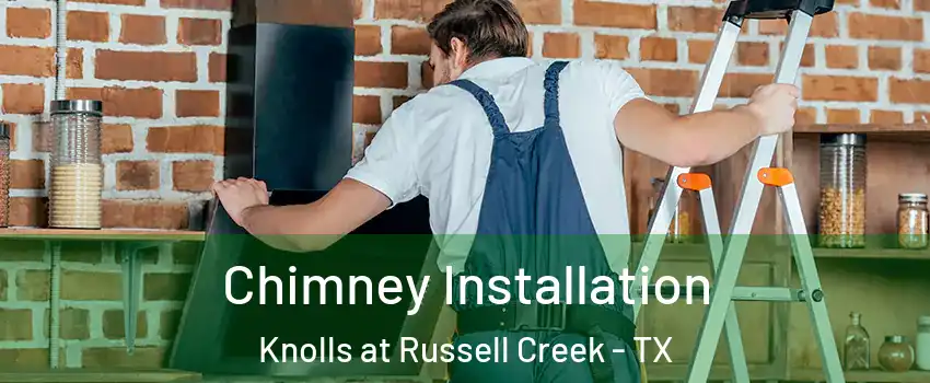 Chimney Installation Knolls at Russell Creek - TX