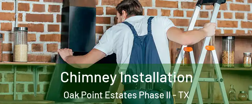 Chimney Installation Oak Point Estates Phase II - TX